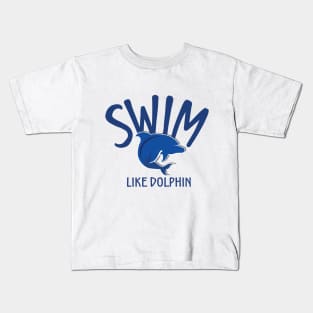 swimmer swim like a dolphin Kids T-Shirt